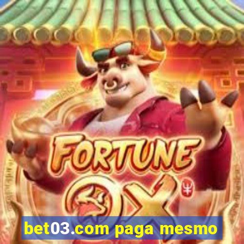 bet03.com paga mesmo